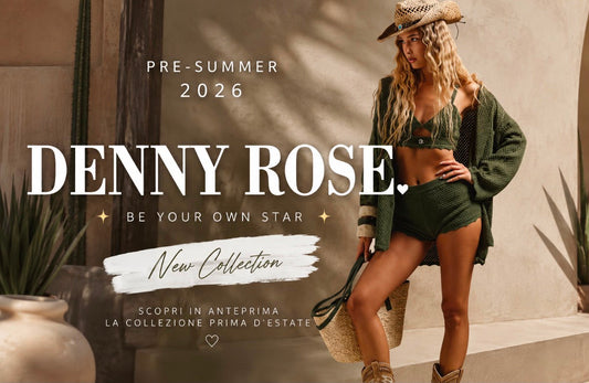 Catalogo Denny Rose Primavera Estate 2026 — Scopri la Nuova Collezione